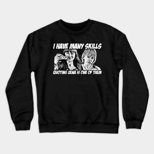 Xena & Gabrielle Many Skills Crewneck Sweatshirt